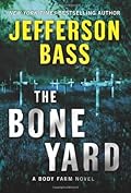 The Bone Yard (Body Farm, #6)