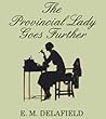 The Provincial Lady Goes Further by E.M. Delafield