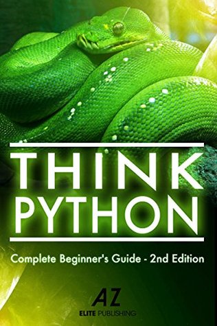 Python: A Smarter Way to Learn Python Programming, For New Developers.: Learn the Basics, Start Coding Today! (Python, Python Programming, Python Course, Python Development Book 1)