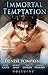 Immortal Temptation: Immort...
