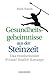Gesundheitsgeheimnisse aus der Steinzeit: Das revolutionäre Primal Health-Konzept