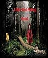 Little Red Riding (through the) Hood by D. Wayne Moore
