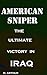 american sniper: the ultimate victory in iraq