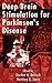 Deep Brain Stimulation for Parkinson's Disease (Neurological Disease and Therapy Book 91)