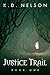 Justice Trail by K.D. Nelson