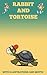 Rabbit and Tortoise (Classic Bedtime Tale with Illustrations and Motto)