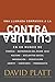 Contracultura: Una Llamada Compasiva a la Contracultura En Un Mundo de Pobreza, Matrimonios del Mismo Sexo, Racismo, Esclavitud Sexual, Inmigración, Persecución, Aborto, Huérfanos Y Pornografía