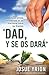 Dad, y se os dará (Spanish Edition)