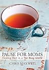 Pause for Moms: Finding Rest in a too Busy World
