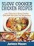 SLOW COOKER CHICKEN RECIPES by Janiece Mason