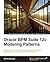 Oracle BPM Suite 12c Modeling Patterns