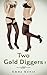 Two Gold Diggers 2: Wet and Messy Erotica (Lucy Stern and Her Wicked, Wet, and Messy Ways)