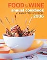 Food & Wine an Entire Year of Recipes 2006 Food & Wine an Entire Year of Recipes 2006