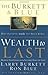 The Burkett & Blue Definitive Guide to Securing Wealth to Last by Larry Burkett