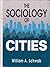 The Sociology of Cities