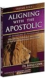 Aligning With The Apostolic, Volume 4: Apostles And The Apostolic Movement In The Seven Mountains Of Culture