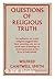 Questions of Religious Truth