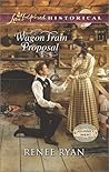 Wagon Train Proposal by Renee Ryan Wagon Train Proposal by Renee Ryan