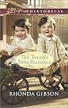 The Texan's Twin Blessings by Rhonda Gibson The Texan's Twin Blessings by Rhonda Gibson