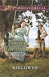 Family of Her Dreams by Keli Gwyn Family of Her Dreams by Keli Gwyn