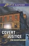 Covert Justice by Lynn Huggins Blackburn
