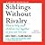 Siblings Without Rivalry by Adele Faber