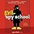 Evil Spy School by Stuart Gibbs Evil Spy School by Stuart Gibbs