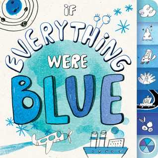 If Everything Were Blue (Board Book)