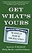 Get What's Yours by Laurence J. Kotlikoff Get What's Yours by Laurence J. Kotlikoff