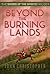 Beyond the Burning Lands (The Sword of the Spirits #2)