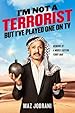 Image for I'm Not a Terrorist, But I've Played One On TV