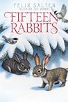 Fifteen Rabbits by Felix Salten