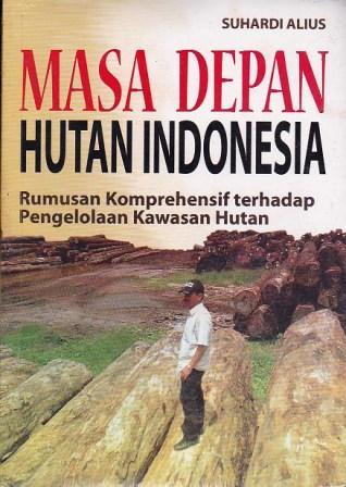 Masa Depan Hutan Indonesia