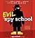 Evil Spy School by Stuart Gibbs