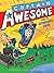 Captain Awesome Goes to Superhero Camp by Stan Kirby