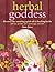 Herbal Goddess: Discover th...