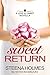 Sweet Return with BONUS MATERIAL (Love So Sweet, #3)