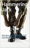 Hammering Jack: The Story of "HAMMERING" Jack Bossler Volume 1
