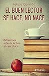 El buen lector se...
