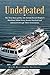 Undefeated: The True Story of How the Family-Owned Shepler’s Mackinac Island Ferry Service Survived and Advanced through Three Generations