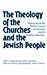 The Theology of the Churches and the Jewish People: Statements by the World Council of Churches and Its Member Churches