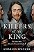 Killers of the King: The Men Who Dared to Execute Charles I