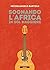 Sognando l’Africa in sol maggiore (Italian Edition)