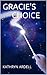 GRACIE'S CHOICE: KATHRYN ARDELL (THE EDENVAR TRILOGY Book 3)