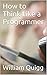 How to Think Like a Programmer