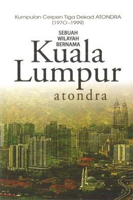 Sebuah Wilayah Bernama Kuala Lumpur (Paperback)