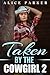 Taken By The Cowgirl by Alice Parker