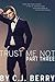 Trust Me Not Part Three