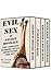 Evil Sex & Savage Bondage: The Complete Extreme Hussy Adventures Box Set