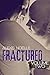 Fractured: Volume Two (Fractured, #2)